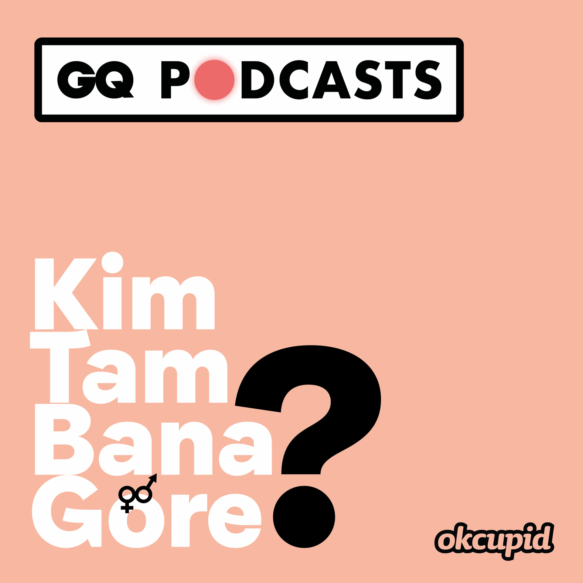 2021'de Aşık Olmak | GQ Podcasts: Kim Tam Bana Göre?